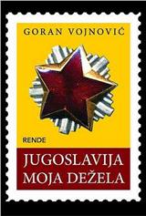 Jugoslavija, Moja Dežela